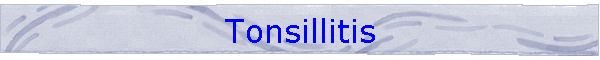 Tonsillitis